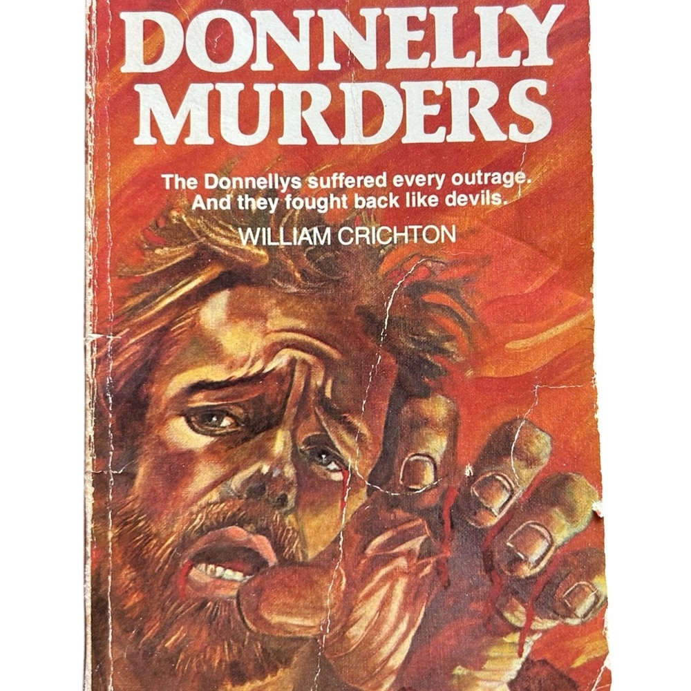 Donnelly Murders Book by William Crichton 1st Edition